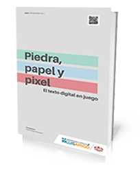 Piedra, papel y pixel. El texto digital en juego